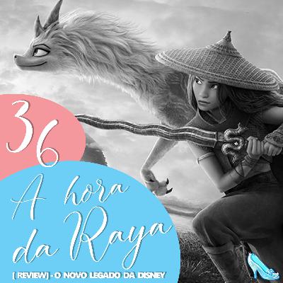 Bibidi Cast 36: Raya e o Último Dragão - O novo Legado da Disney!