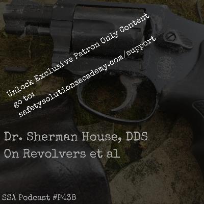 438 - Revolvers with Dentist Cop, Dr.Sherman House