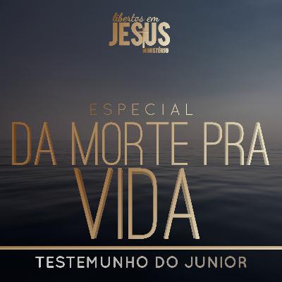 Da Morte Pra Vida — Parte 01