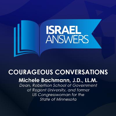 Israel, the Next Generation, and You: Dr. Susan Michael with Former Congresswoman and Dean of Regent University Michele Bachmann