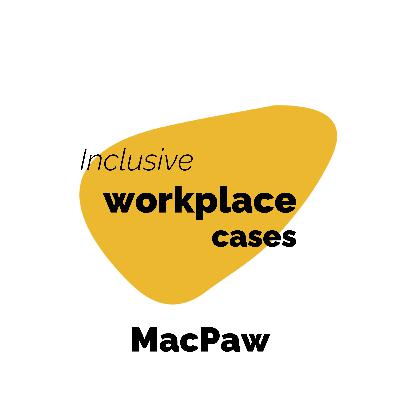 Inclusive workplace cases: Olga Sidorina Wilkins  D&I Manager at MacPaw