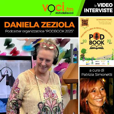 DANIELA ZEZIOLA (Anteprima PODBOOK 2025) - clicca play e ascolta l'intervista