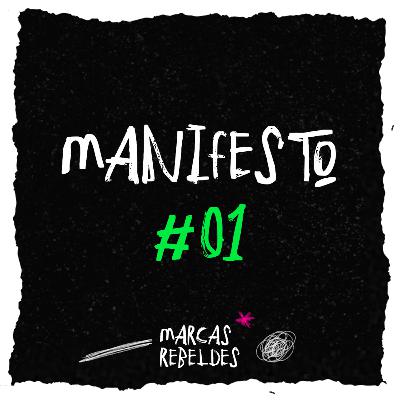 MANIFESTO: O QUE DEFINE UMA MARCA REBELDE? - Marcas Rebeldes #01