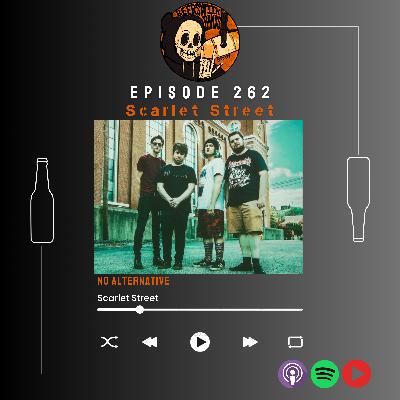 Ep. 262 - Scarlet Street: No Alternative Ep. 262 - Scarlet Street: No Alternative