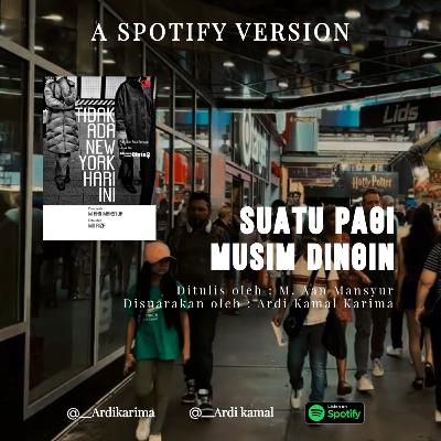 Suatu Pagi Musim Dingin - M. Aan Mansyur Suatu Pagi Musim Dingin - M. Aan Mansyur