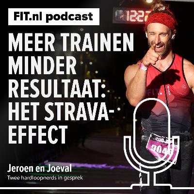 #309: Meer trainen, minder resultaat: het STRAVA-effect