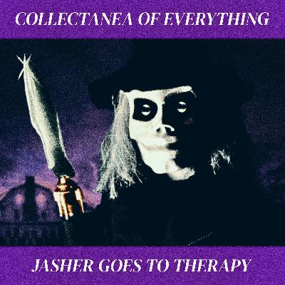 Ep. 29 | Jasher Goes to Therapy