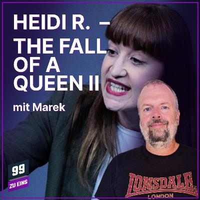 Heidi R. - The Fall Of A Queen II - mit Marek - 99 ZU EINS - Subathon 2-2