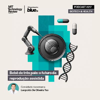 Bebê de três pais: o futuro da reprodução assistida 🤱🏽 #217