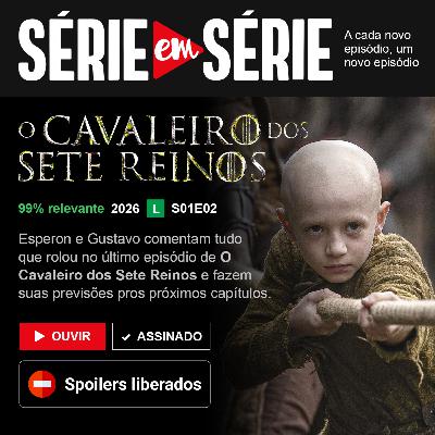 O Cavaleiro dos Sete Reinos S01E02 | Série em Série