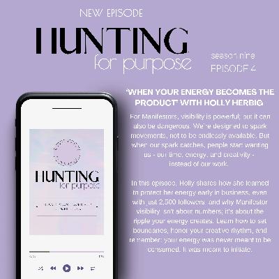 #239 'When Your Energy Becomes The Product' with Holly #239 'When Your Energy Becomes The Product' with Holly