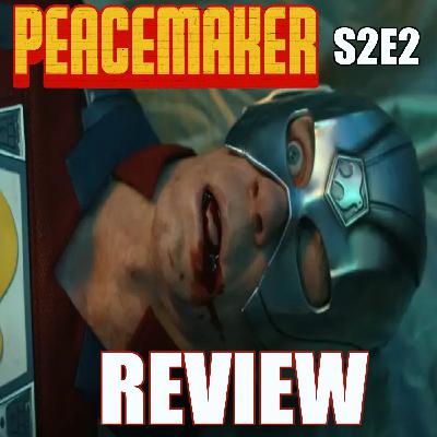 Peacemaker Season 2 Episode 2 Review!!!