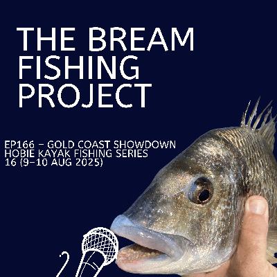 EP166 – Gold Coast Showdown – Hobie Kayak Fishing Series 16 (9–10 Aug 2025) EP166 – Gold Coast Showdown – Hobie Kayak Fishing Series 16 (9–10 Aug 2025)
