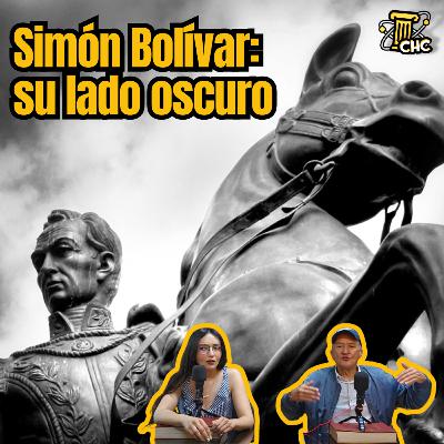 Ep. 228: Simón Bolívar: su lado oscuro.
