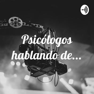 Tres psicólogos hablando de... Especial cine de terror.