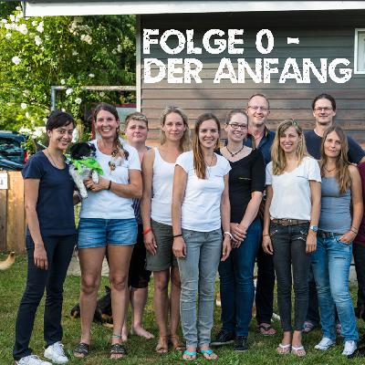 Folge 0 - Der Anfang