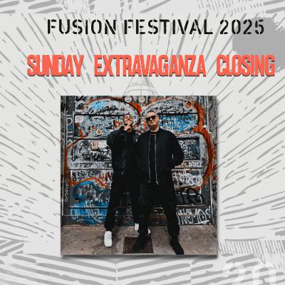 FUSION 2025 - Sunday - EXTRAVAGANZA Closing Set