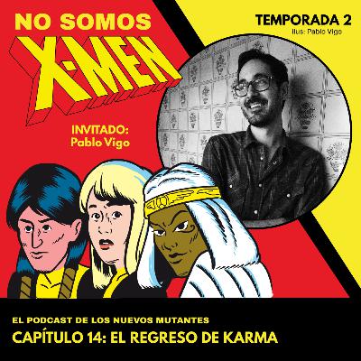 Capítulo 14- El regreso de Karma (Pablo Vigo)