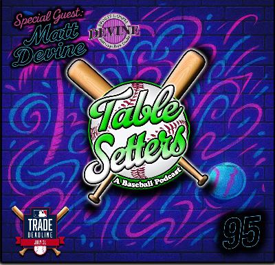 Guest: Matt Devine (Devine Sports Gospel) | Padres Deadline Chaos, All-Time Rental Blind Rankings, Misiorowski’s IP Limit, Devers at 1B & 2025 Trade Deadline Mayhem | 95 Guest: Matt Devine (Devine Sports Gospel) | Padres Deadline Chaos, All-Time Rental Blind Rankings, Misiorowski’s IP Limit, Devers at 1B & 2025 Trade Deadline Mayhem | 95