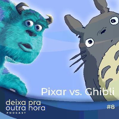 DPOH #8 | Supercopa de animações: Pixar x Ghibli