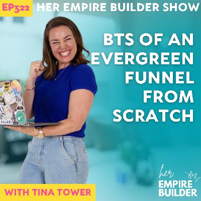 322: BTS of an evergreen funnel launch from scratch