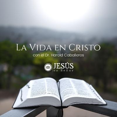 La Vida En Cristo 18 La Vida En Cristo 18
