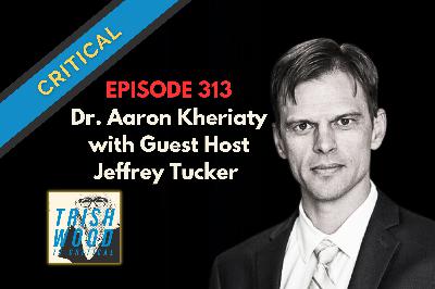 The Failure of the Health Insurance System, with Dr. Aaron Kheriaty