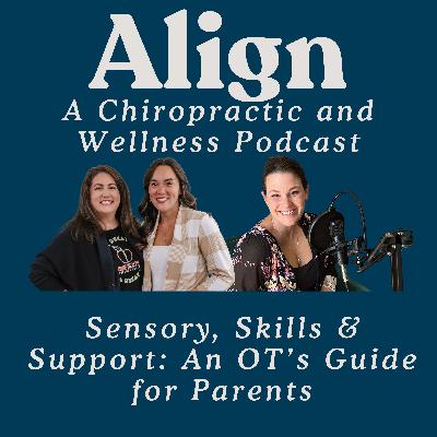 Sensory, Skills & Support: An OT’s Guide for Parents
