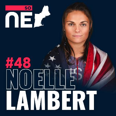 Chasing Gold w/ Team USA Paralympian Noelle Lambert | So New England w/ Ian Brownhill | Episode #48