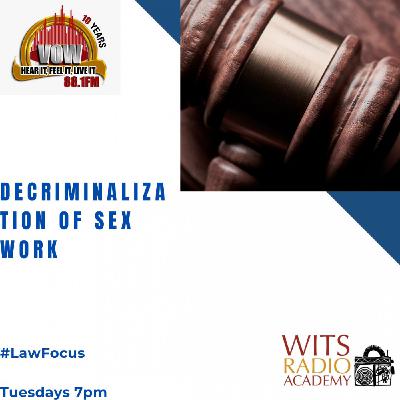 Law Focus - Decriminalization of Sex Work