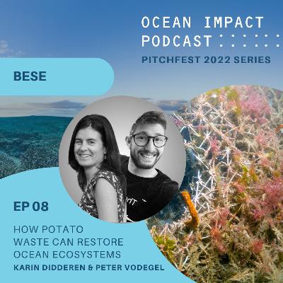 How Potato Waste Can Restore Ocean Ecosystems with Karin & Peter from BESE | Pitchfest 2022 Series