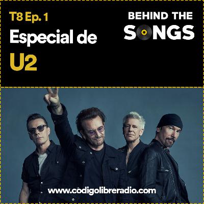 Behind The Songs T8 Ep. 1 :: Especial de U2