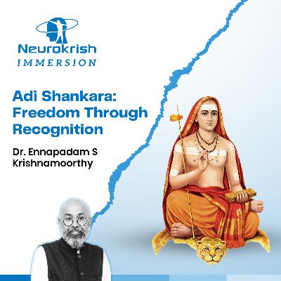 Adi Shankara: Freedom through Recognition