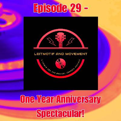 Episode 29 - One Year Anniversary Spectacular! Episode 29 - One Year Anniversary Spectacular!