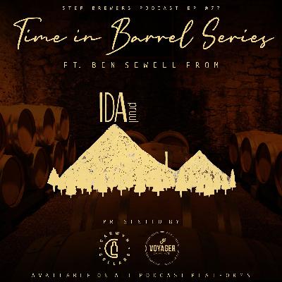 #77 - Time In Barrel Series ft. Ben Sewell (Ida Pruul)