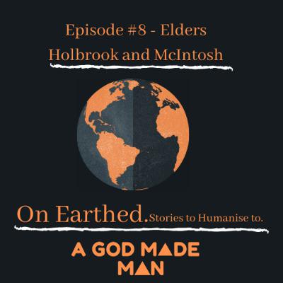 Ep #8 - Elders Holbrook and McIntosh