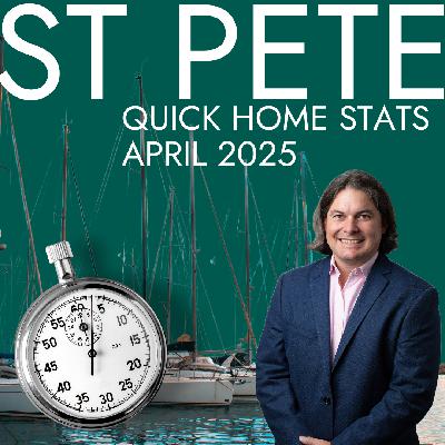 St Pete Home Stats in 2 Minutes! [April 2025]