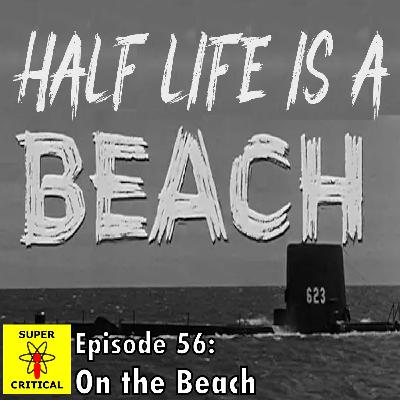 Episode #56: On The Beach Episode #56: On The Beach
