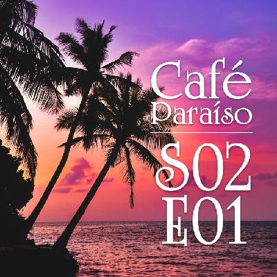 Café Paraíso Ep. 5 (05/08/2022)