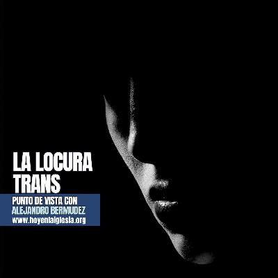 La locura trans