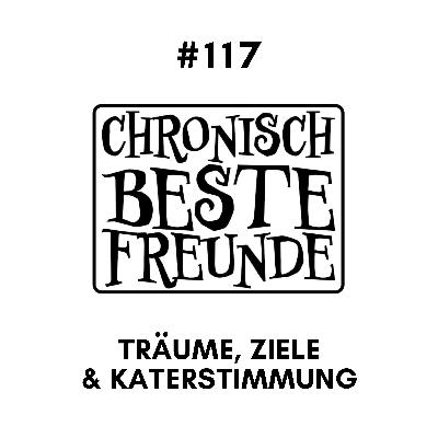 Träume, Ziele & Katerstimmung