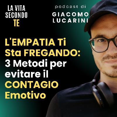 L'EMPATIA Ti Sta FREGANDO: 3 Metodi per evitare il CONTAGIO Emotivo L'EMPATIA Ti Sta FREGANDO: 3 Metodi per evitare il CONTAGIO Emotivo