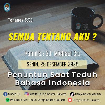 29-12-2025 - Semua Tentang Aku ? (PST GKJ Bahasa Indonesia)