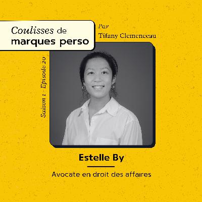 #20 - Adopter un personal branding décalé par rapport aux habitudes de sa profession - Estelle By (Avocate en droits des affaires)