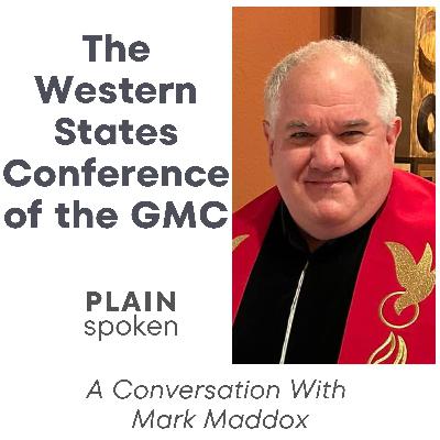 The Western States Conference of the GMC - Mark Maddox