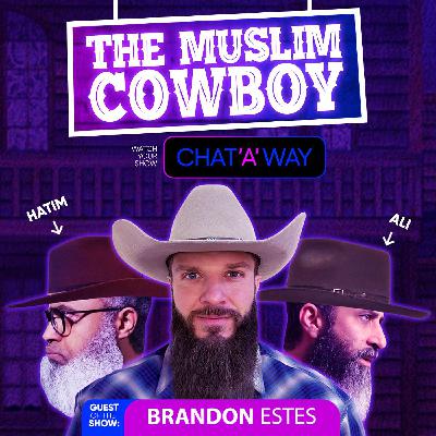 THE MUSLIM COWBOY with BRANDON ESTES THE MUSLIM COWBOY with BRANDON ESTES