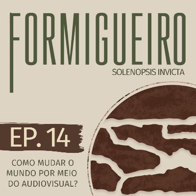 Como mudar o mundo por meio do Audiovisual? Com Hygor Amorim | T2 - Ep.14