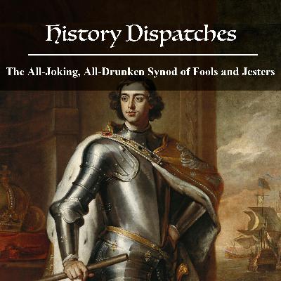The All-Joking, All-Drunken Synod of Fools and Jesters