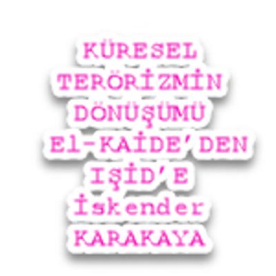 Küresel Terörizm: El-Kaide ve IŞİD Örnekleri El-KAİDE’DEN IŞİD’E DÖNÜŞÜMÜ