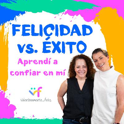 Aprendí a confiar en mí | "Éxito Vs. Felicidad" con Lizi Oceransky